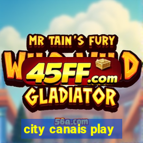 city canais play